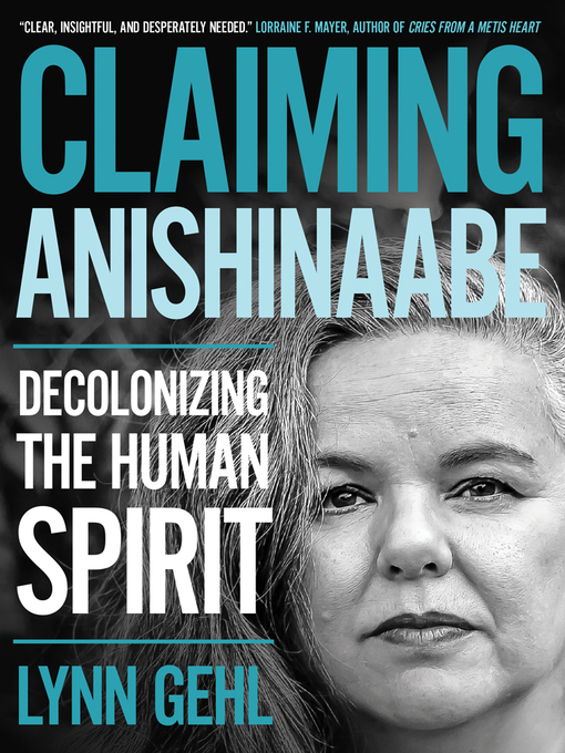 Title details for Claiming Anishinaabe by Lynn Gehl - Available